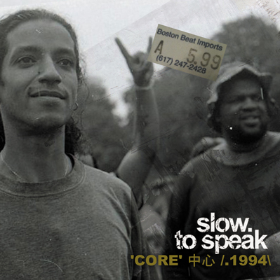 SLOW TO SPEAK "CORE 1994"
