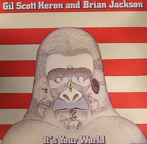 GIL SCOTT-HERON "IT'S YOUR WORLD"