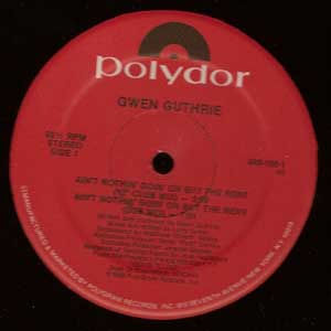 GWEN GUTHRIE "AIN'T NOTHIN' GOIN' ON BUT THE RENT"
