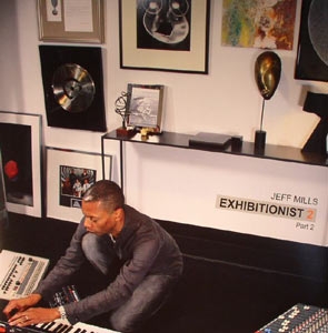 JEFF MILLS "EXHIBITIONIST 2 : PART 2"