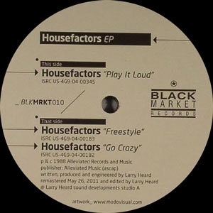 THE HOUSEFACTORS "PLAY IT LOUD" (LARRY HEARD)
