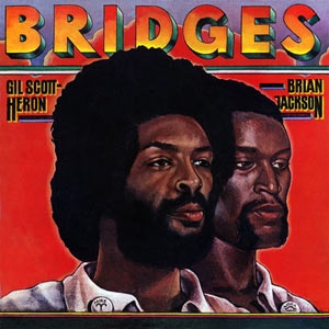 GIL SCOTT-HERON "BRIDGES"