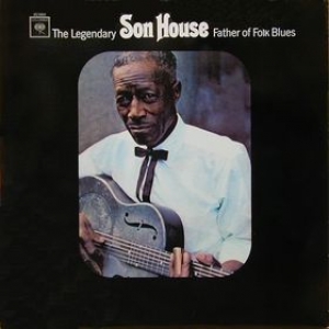 SON HOUSE "FATHER OF FOLK BLUES"