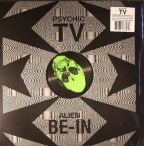 PSYCHIC TV "ALIEN BE-IN" (SILENT SERVANT RMX)