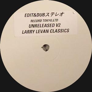 LARRY LEVAN "UNRELEASED DUBS"