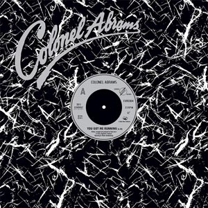 COLONEL ABRAMS "YOU GOT ME RUNNING / RELEASE THE TENSION"