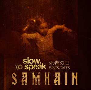 SLOW TO SPEAK "SAMHAIN - HALLOWE'EN" (CD)