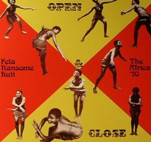FELA KUTI "OPEN & CLOSE"