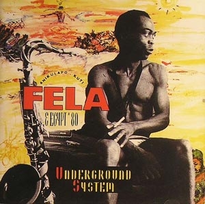 FELA KUTI "UNDERGROUND SYSTEM"