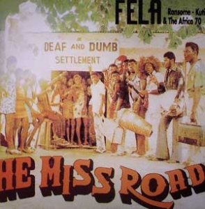 FELA RANSOME KUTI & THE AFRICA 70 "HE MISS ROAD"