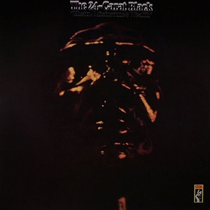 24-CARAT BLACK "GHETTO : MISFORTUNE'S WEALTH"