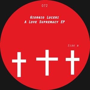 GIORGIO LUCERI "A LOVE SUPREMACY EP"