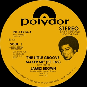 JAMES BROWN "THE LITTLE GROOVE MAKER ME" (7")