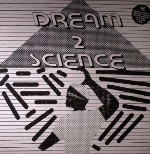 DREAM 2 SCIENCE "DREAM 2 SCIENCE"