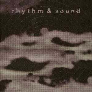 RHYTHM & SOUND "RHYTHM & SOUND"