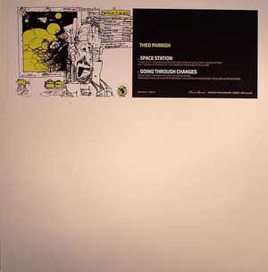 THEO PARRISH "SPACESTATION / GOING THROUGH CHANGES"