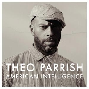 THEO PARRISH "AMERICAN INTELLIGENCE" (2XCD)
