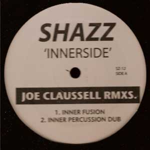 SHAZZ "INNERSIDE" (JOE CLAUSSELL / BLAZE)