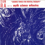 SUN RA "COSMIC TONES FOR MENTAL THERAPY"