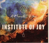 A MOUNTAIN OF ONE "INSTITUTE OF JOY"