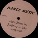 THE BELIEVERS "WHO DARES TO BELIEVE IN ME"
