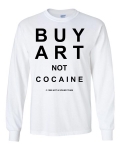 BUY ART NOT COCAINE "LONG SLEEVE SHIRT" (WHITE)