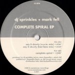 DJ SPRINKLES + MARK FELL "COMPLETE SPIRAL EP" (TERRE THAEMLITZ)