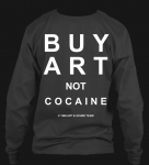 BUY ART NOT COCAINE "LONG SLEEVE SHIRT"