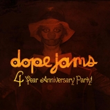 DOPE JAMS "4 YEAR ANNIVERSARY"