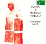 SUN RA "WHAT PLANET IS THIS?"