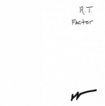 R.T. FACTOR "WHAT DOES IT MEAN" (RON TRENT)