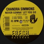 CHANDRA SIMMONS "NEVER GONNA LET YOU GO"