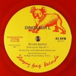 DINOSAUR L. "GO BANG" (RED VINYL 7")