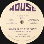 LNR "WORK IT TO THE BONE"