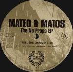 MATEO & MATOS "NO PROPS EP"