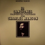 CHARLES MANSON "12 CANCIONES COMPUESTAS Y CANTADAS POR CHARLES MANSON"