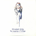 HIEROGLYPHIC BEING "THE LANGUAGE OF STRINGS"