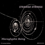 HIEROGLYPHIC BEING "STRANGE STRINGS"