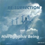 HIEROGLYPHIC BEING "RE-SURRECTION"