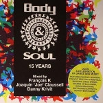 JOE CLAUSSELL, FRANCOIS K., DANNY KRIVIT "15 YEARS OF BODY & SOUL"