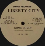 LIBERTY CITY "SOME LOVIN'" (MURK)