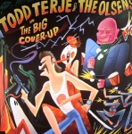 TODD TERJE & THE OLSENS "THE BIG COVER UP"