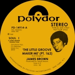 JAMES BROWN "THE LITTLE GROOVE MAKER ME" (7")