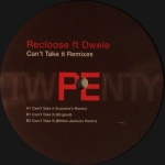 RECLOOSE "CAN'T TAKE IT" (REMIXES)