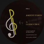JOHNNY FIASCO "CONDUCTION"
