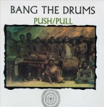 PSUH/PULL "BANG THE DRUMS"