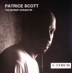 PATRICE SCOTT "DETROIT UPRIGHT EP"