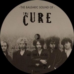 THE CURE "THE BALEARIC SIDE OF.."