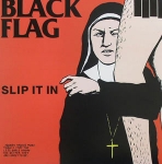 BLACK FLAG "SLIP IT IN"
