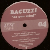 BACUZZI "DO YOU MIND"